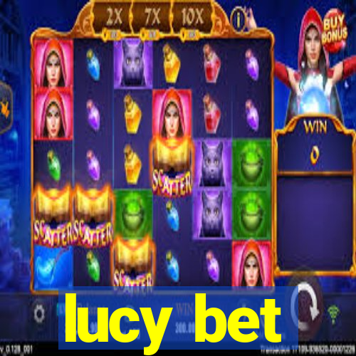 lucy bet