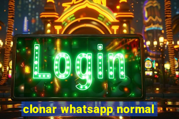 clonar whatsapp normal