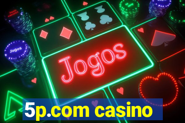 5p.com casino