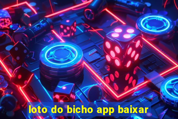 loto do bicho app baixar