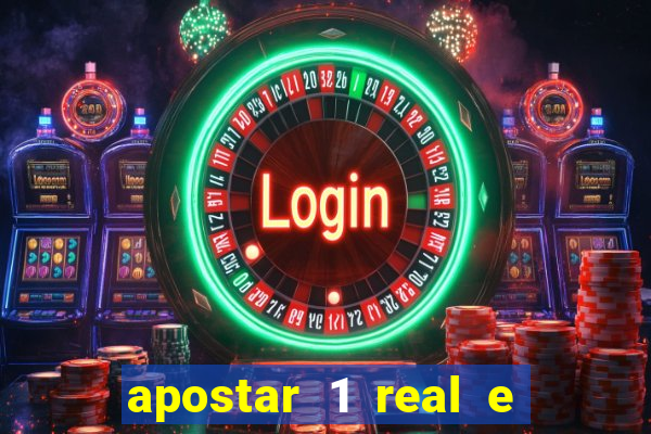 apostar 1 real e ganhar dinheiro