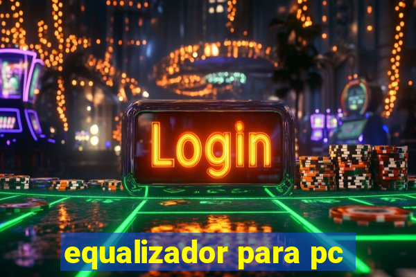 equalizador para pc