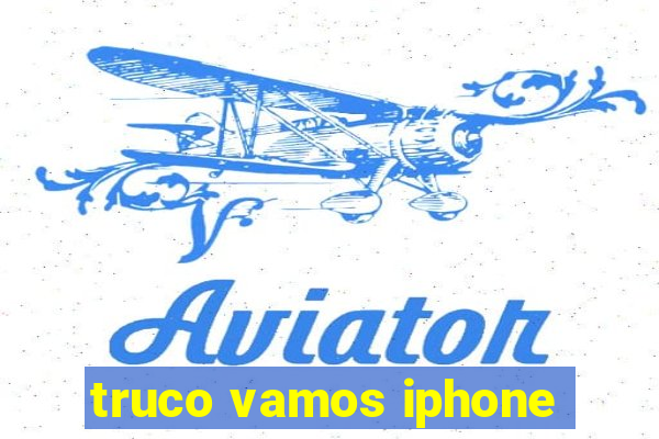 truco vamos iphone