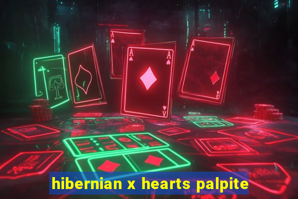 hibernian x hearts palpite