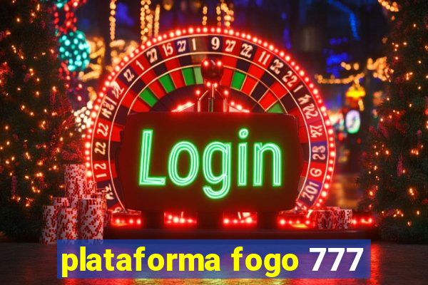 plataforma fogo 777