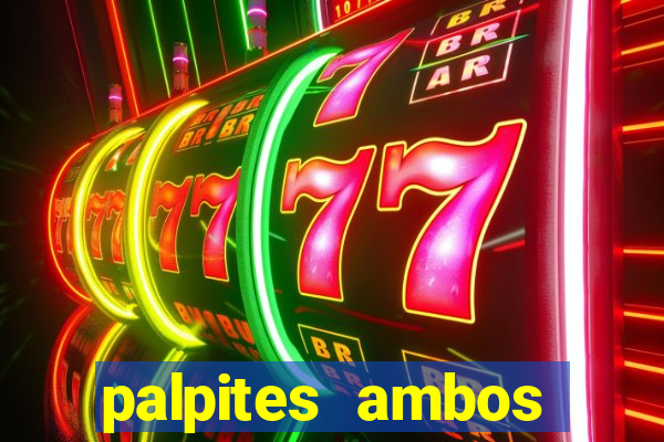 palpites ambos marcam hoje