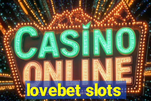 lovebet slots