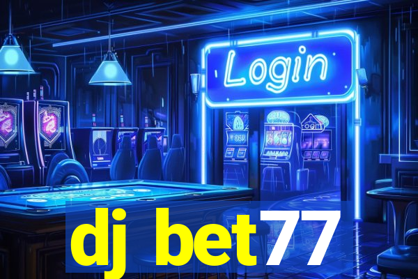 dj bet77