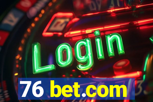 76 bet.com