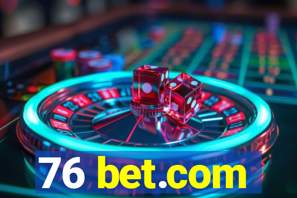 76 bet.com