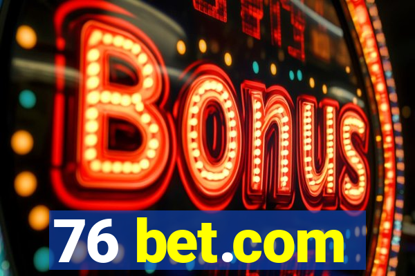 76 bet.com