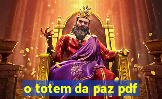 o totem da paz pdf