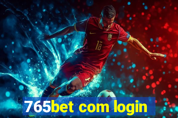 765bet com login