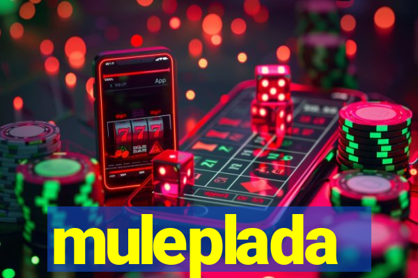 muleplada