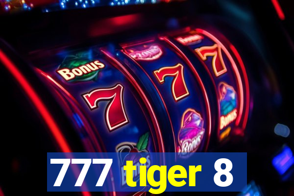 777 tiger 8