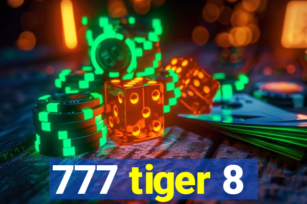 777 tiger 8