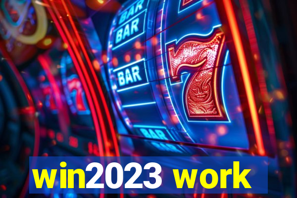 win2023 work