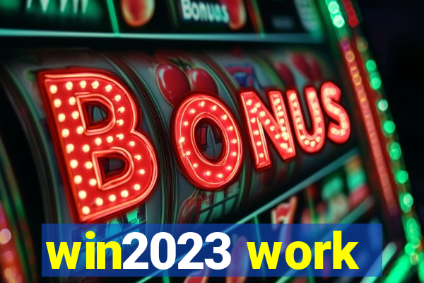 win2023 work