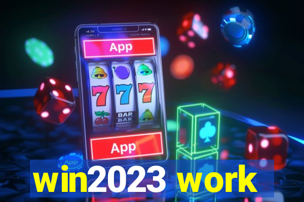 win2023 work