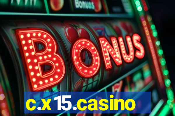 c.x15.casino