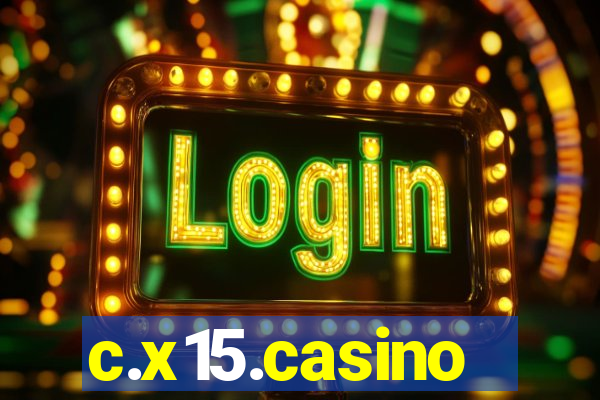 c.x15.casino