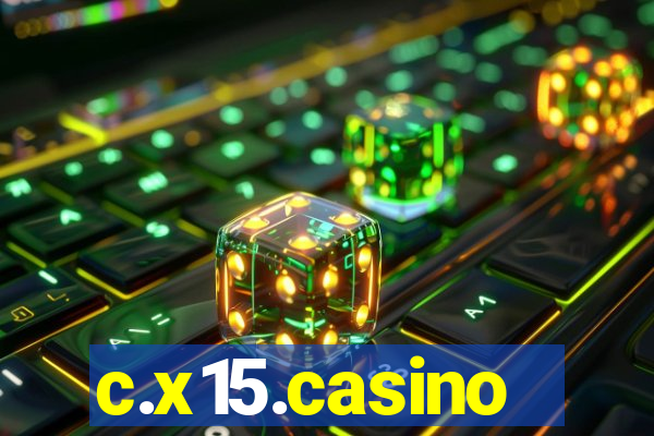 c.x15.casino