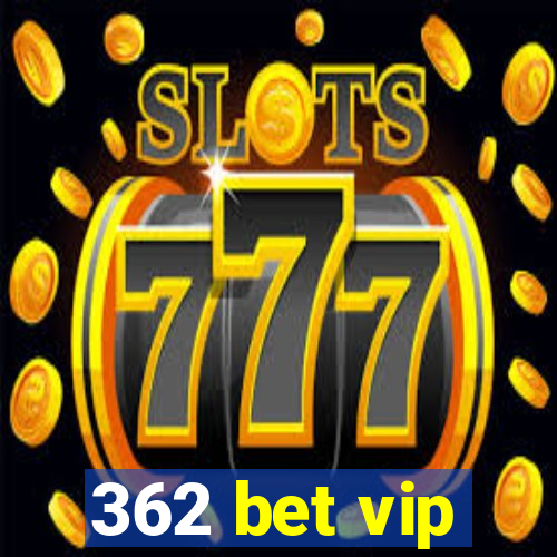 362 bet vip