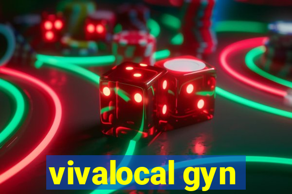 vivalocal gyn