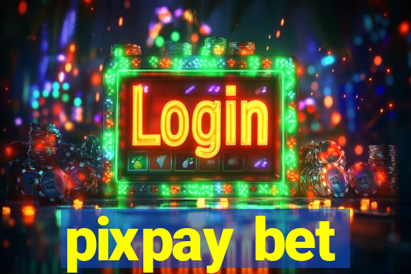 pixpay bet