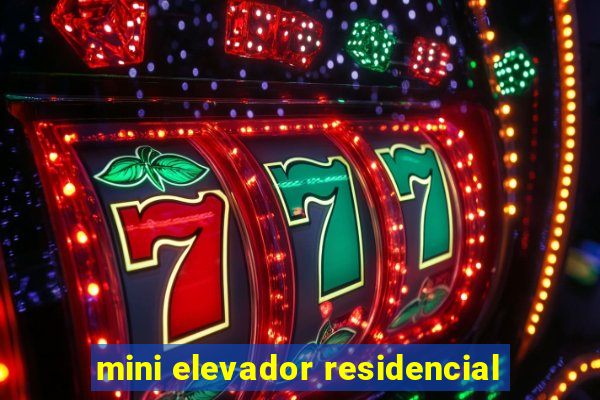 mini elevador residencial