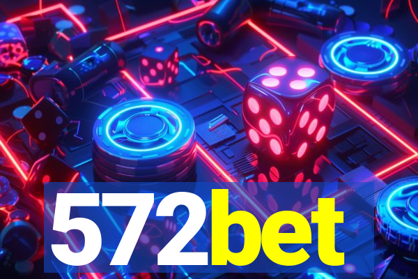 572bet