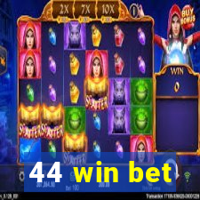 44 win bet