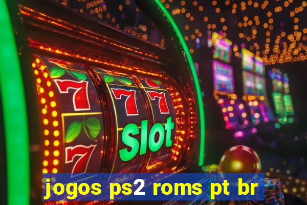 jogos ps2 roms pt br