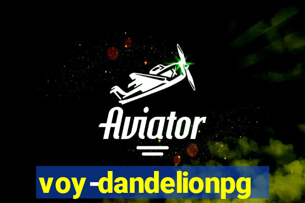 voy-dandelionpg.com