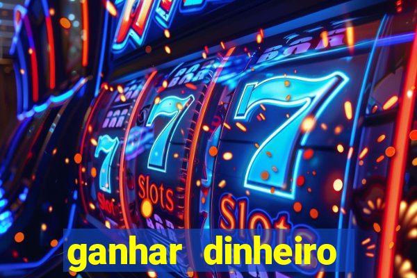 ganhar dinheiro online jogando