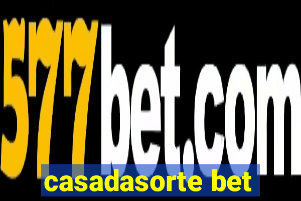 casadasorte bet