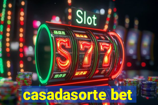 casadasorte bet