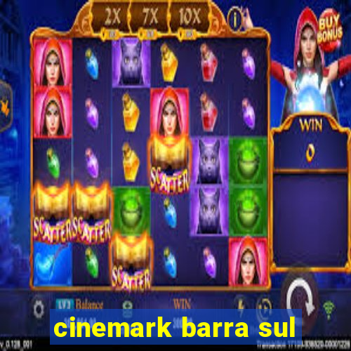 cinemark barra sul