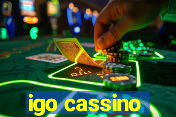 igo cassino