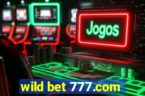 wild bet 777.com