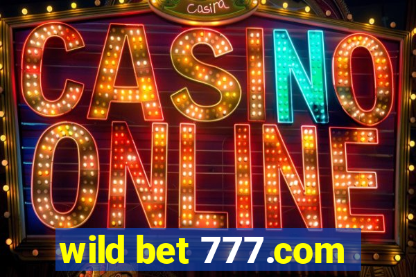 wild bet 777.com