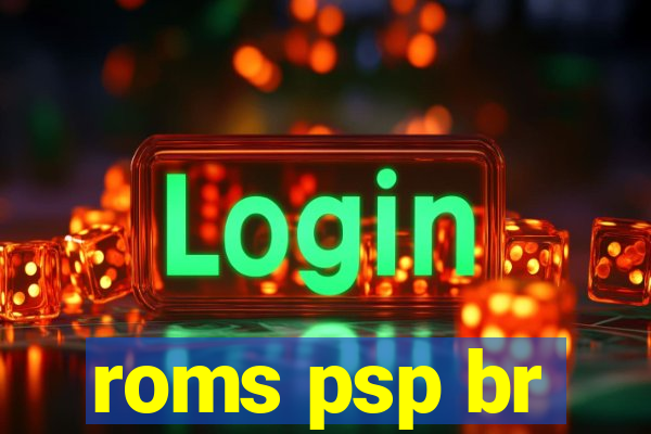 roms psp br