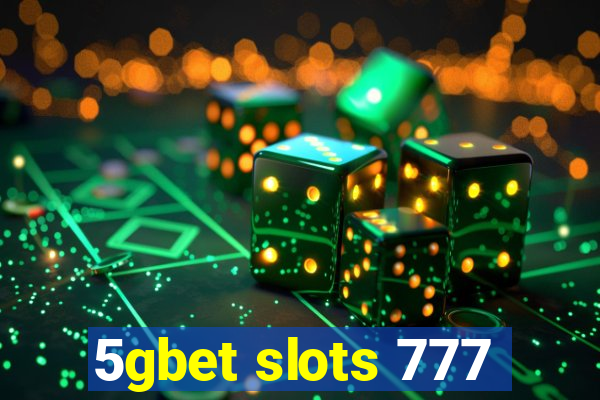 5gbet slots 777