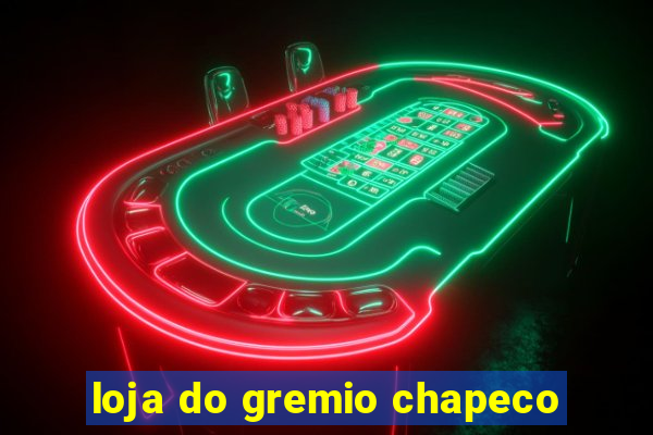 loja do gremio chapeco