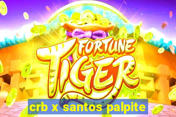 crb x santos palpite