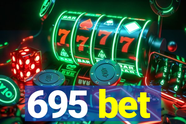 695 bet