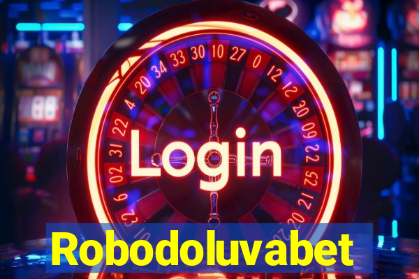 Robodoluvabet