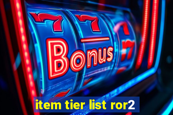 item tier list ror2