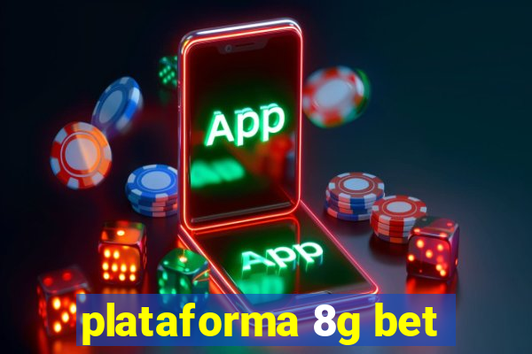 plataforma 8g bet