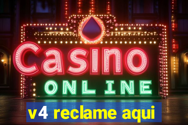 v4 reclame aqui